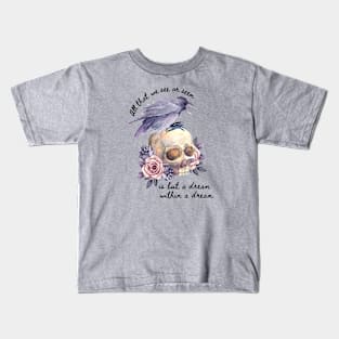 A Dream Within A Dream Kids T-Shirt